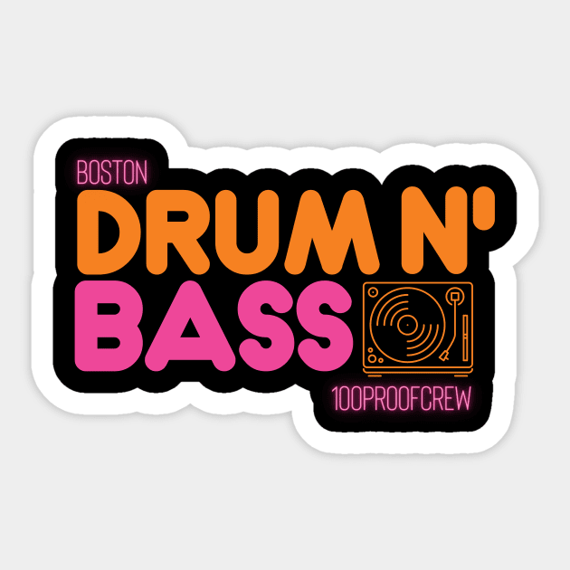 Boston Drum and Bass Sticker by 100ProofCrew